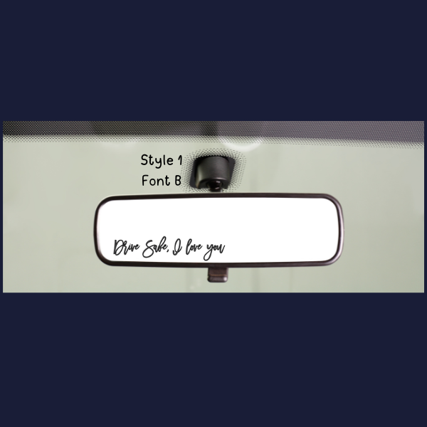 Rear view mirror with handwritten Drive Safe I love you decal by Made By Ally Adair rear view mirror sticker for drivers